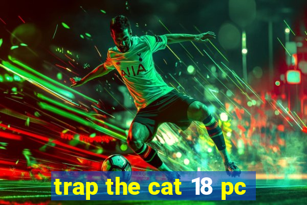 trap the cat 18 pc